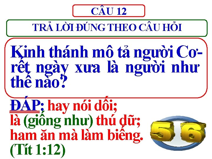 C U 12 TRẢ LỜI ĐÚNG THEO C U HỎI Kinh thánh mô tả