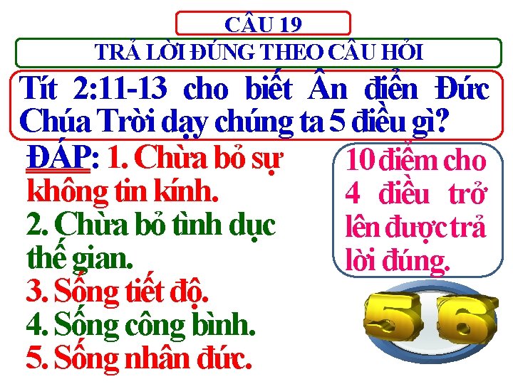 C U 19 TRẢ LỜI ĐÚNG THEO C U HỎI Tít 2: 11 -13