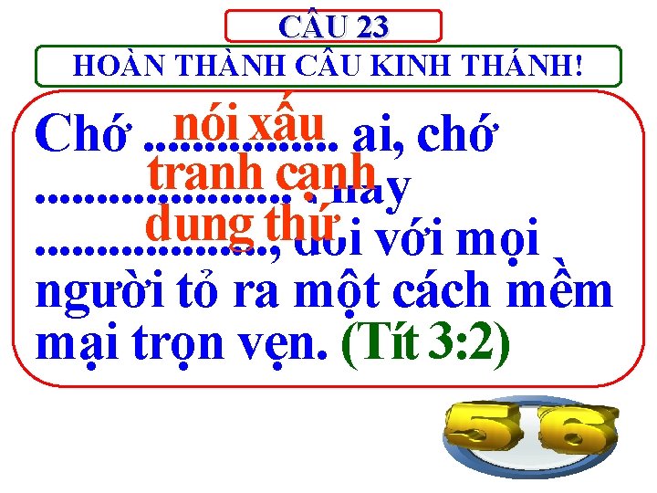 C U 23 HOÀN THÀNH C U KINH THÁNH! nói xấu ai, chớ Chớ.