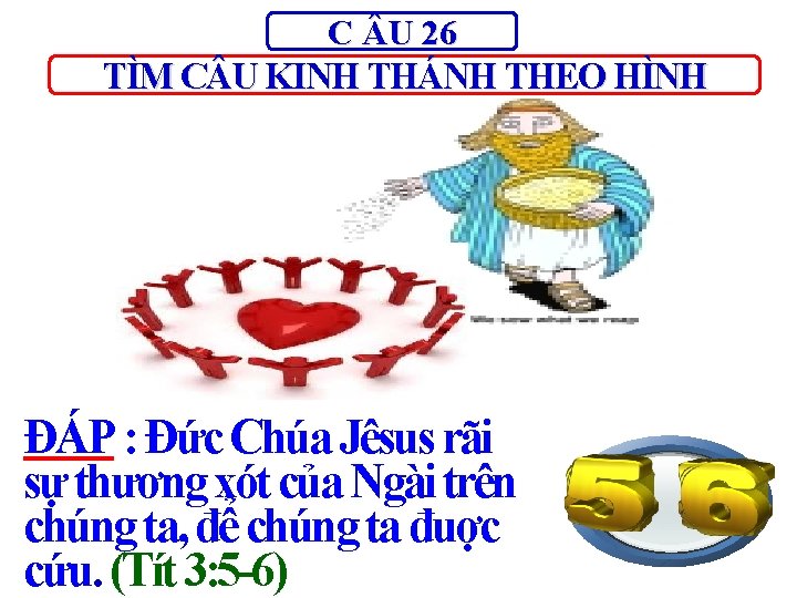 C U 26 TÌM C U KINH THÁNH THEO HÌNH ĐÁP : Đức Chúa