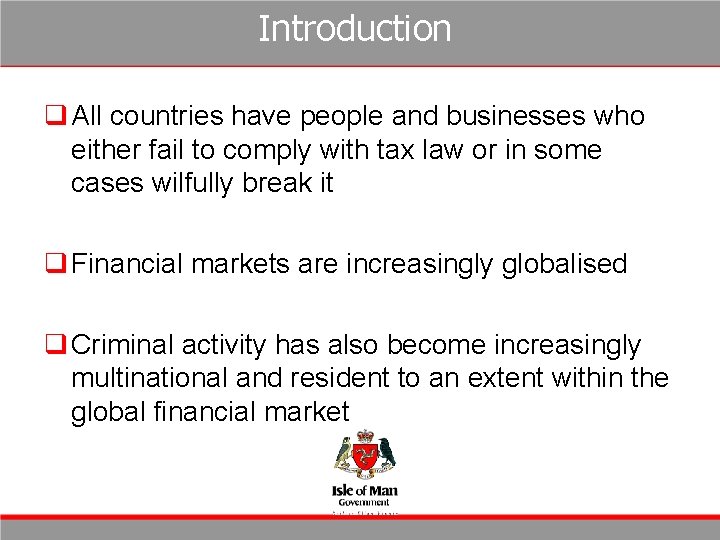 Introduction q All countries have people and businesses who either fail to comply with