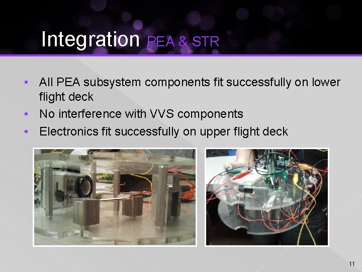 Integration PEA & STR • All PEA subsystem components fit successfully on lower flight