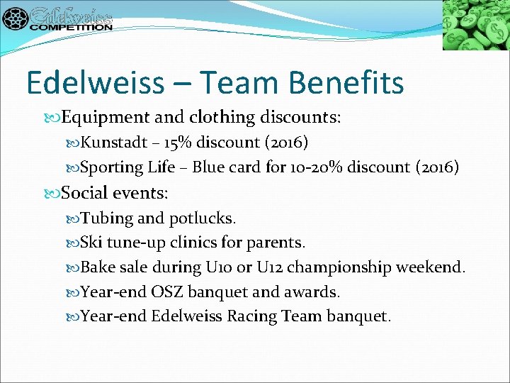 Edelweiss – Team Benefits Equipment and clothing discounts: Kunstadt – 15% discount (2016) Sporting