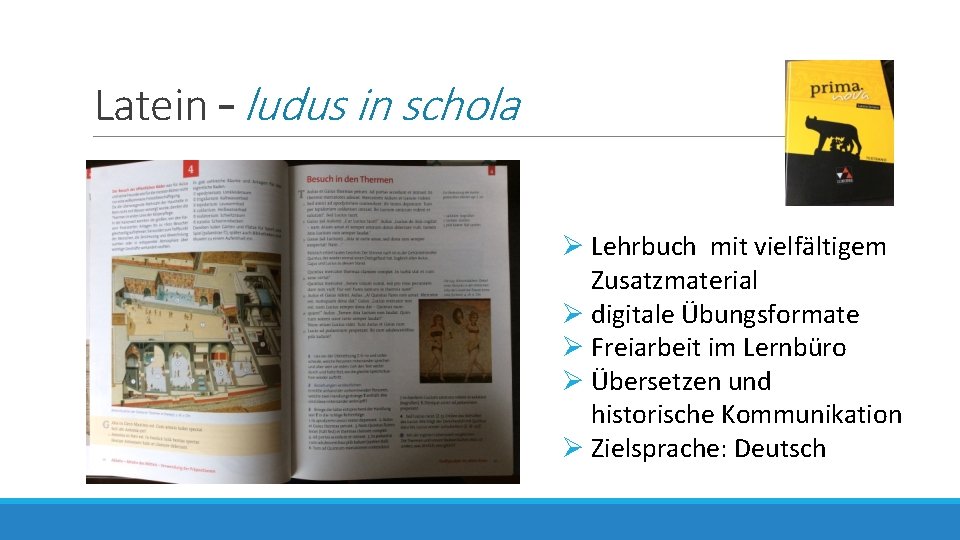 Latein – ludus in schola Ø Lehrbuch mit vielfältigem Zusatzmaterial Ø digitale Übungsformate Ø