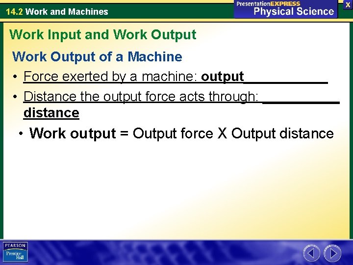 14. 2 Work and Machines Work Input and Work Output of a Machine • 14. 2 Work and Machines Work Input and Work Output of a Machine •