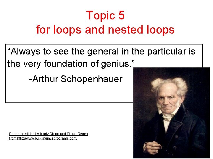 Topic 5 for loops and nested loops “Always to see the general in the