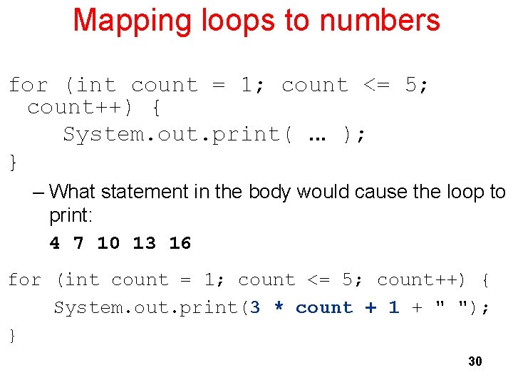 Mapping loops to numbers for (int count = 1; count <= 5; count++) {