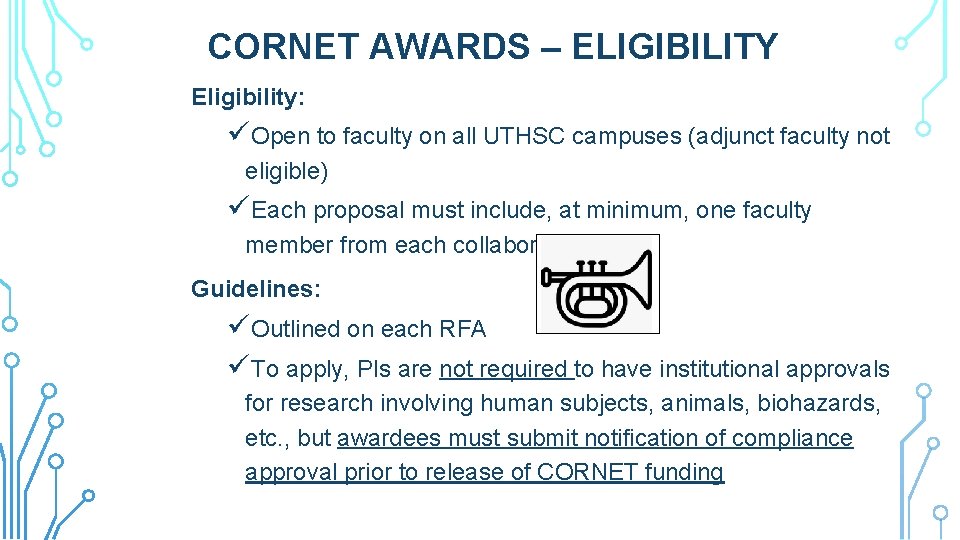 CORNET AWARDS – ELIGIBILITY Eligibility: üOpen to faculty on all UTHSC campuses (adjunct faculty