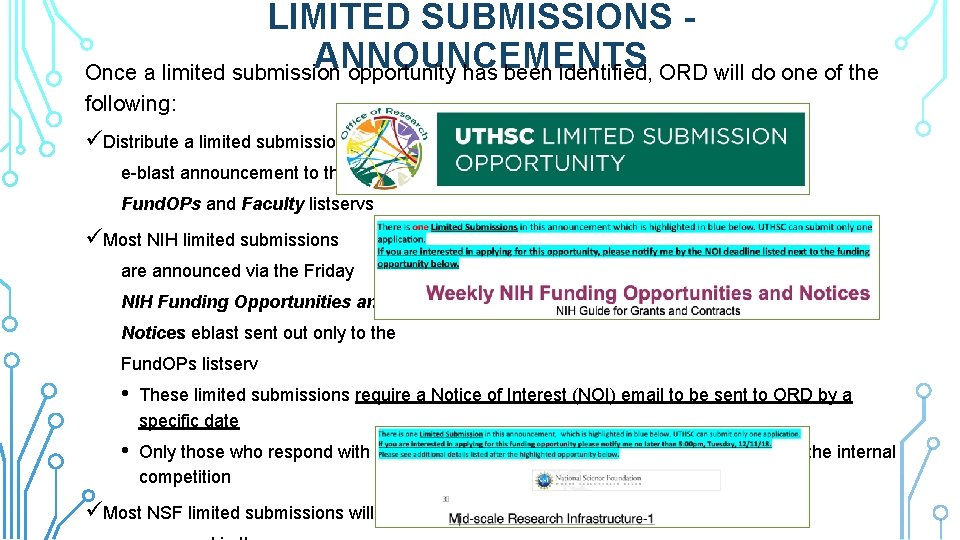 LIMITED SUBMISSIONS ANNOUNCEMENTS Once a limited submission opportunity has been identified, ORD will do