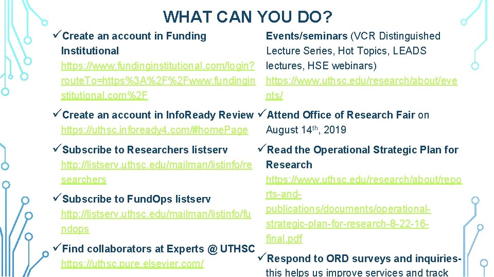 WHAT CAN YOU DO? üCreate an account in Funding Events/seminars (VCR Distinguished Lecture Series,