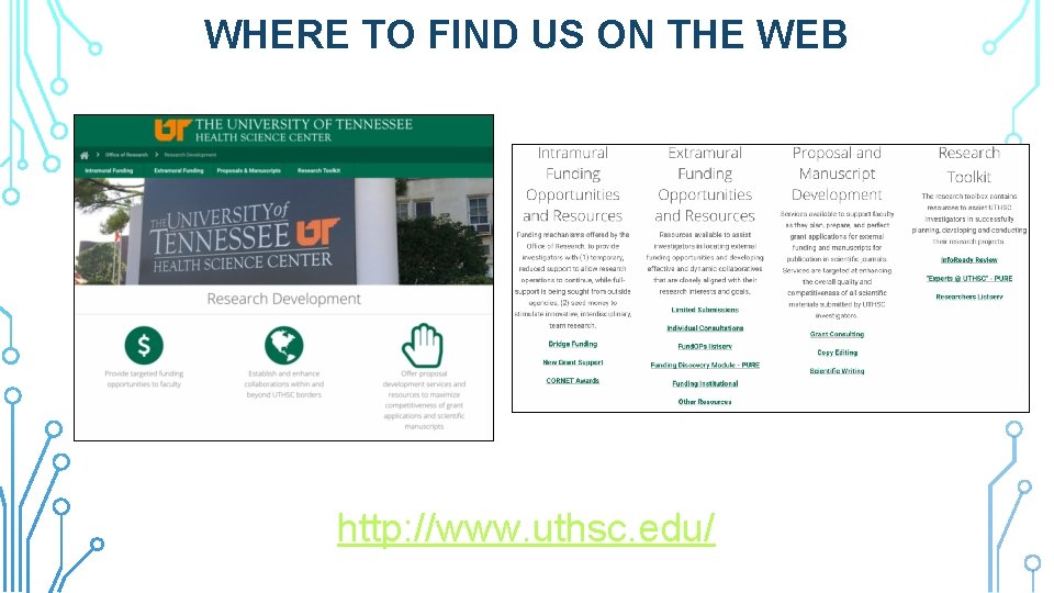 WHERE TO FIND US ON THE WEB http: //www. uthsc. edu/ 