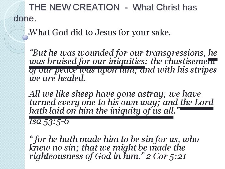 THE NEW CREATION - What Christ has done. What God did to Jesus for