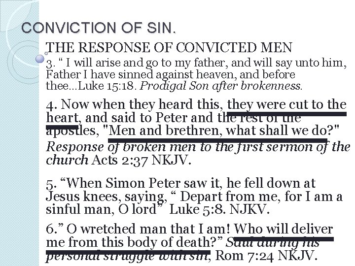 CONVICTION OF SIN. THE RESPONSE OF CONVICTED MEN 3. “ I will arise and CONVICTION OF SIN. THE RESPONSE OF CONVICTED MEN 3. “ I will arise and