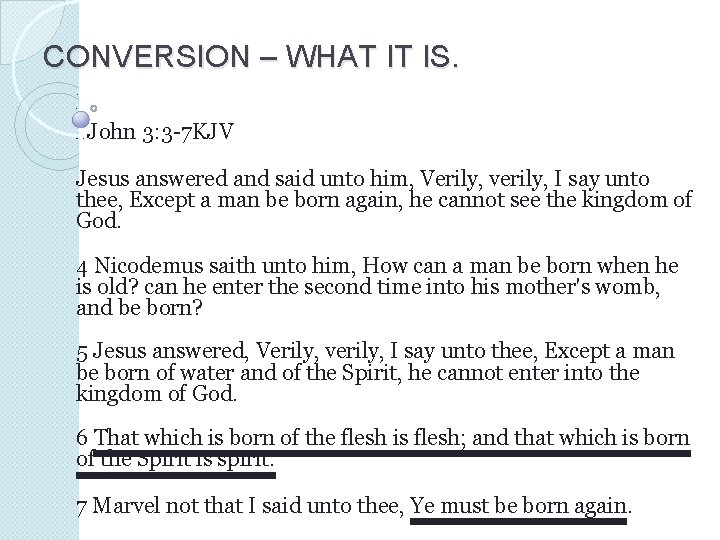 CONVERSION – WHAT IT IS. Luke 13: Matt. 22 Rev 19 - marraiage ofhe