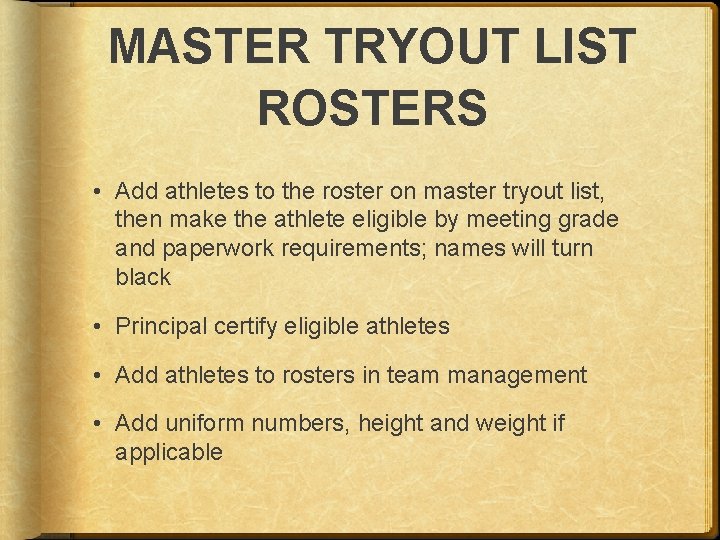 MASTER TRYOUT LIST ROSTERS • Add athletes to the roster on master tryout list,
