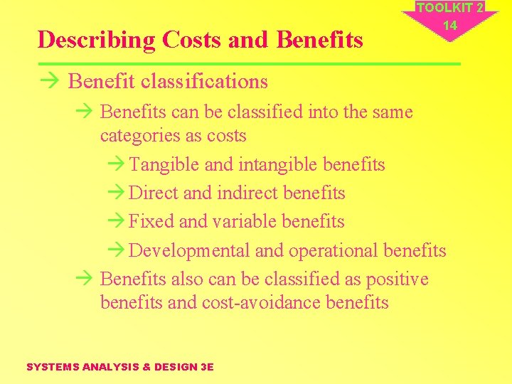 Describing Costs and Benefits TOOLKIT 2 14 à Benefit classifications à Benefits can be