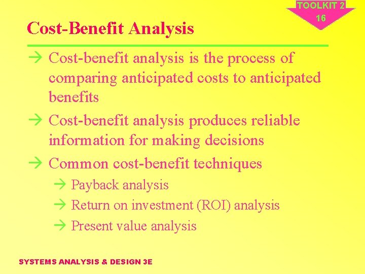 Cost-Benefit Analysis TOOLKIT 2 16 à Cost-benefit analysis is the process of comparing anticipated