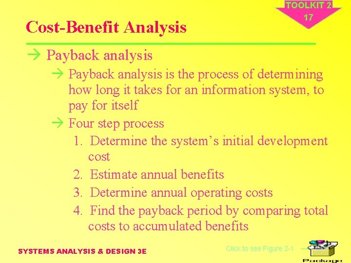 Cost-Benefit Analysis TOOLKIT 2 17 à Payback analysis is the process of determining how