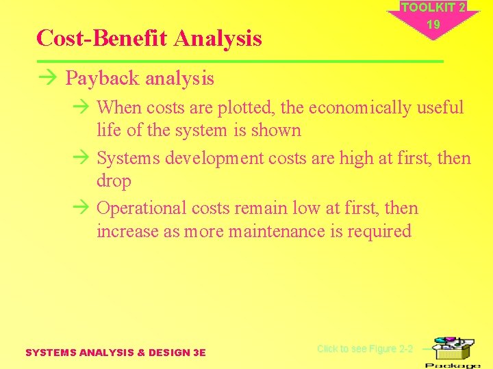 Cost-Benefit Analysis TOOLKIT 2 19 à Payback analysis à When costs are plotted, the