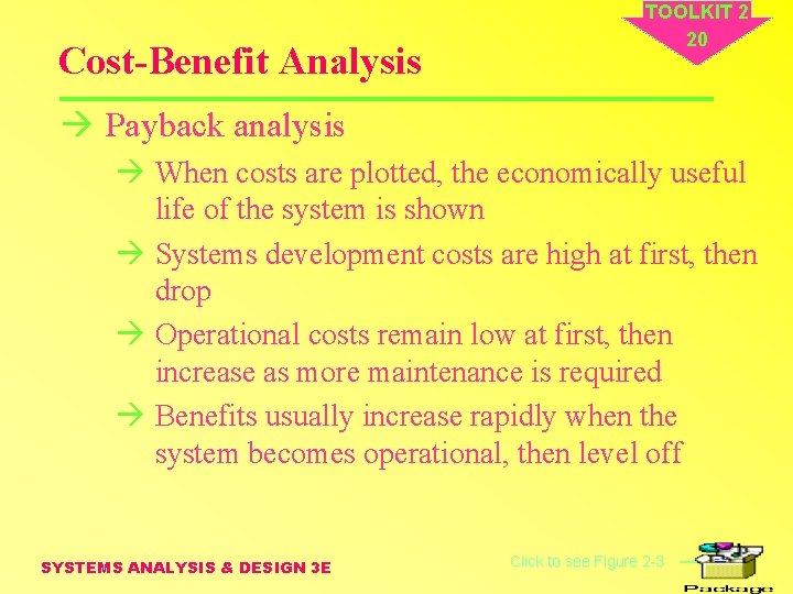 Cost-Benefit Analysis TOOLKIT 2 20 à Payback analysis à When costs are plotted, the