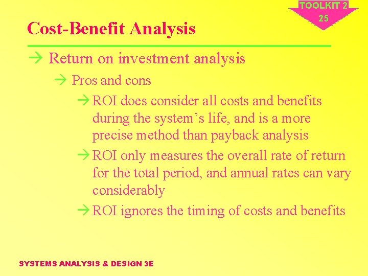 Cost-Benefit Analysis TOOLKIT 2 25 à Return on investment analysis à Pros and cons