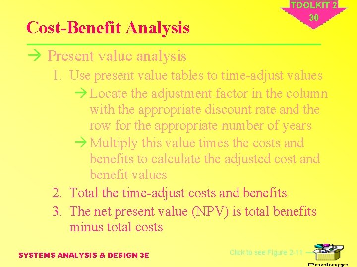 Cost-Benefit Analysis TOOLKIT 2 30 à Present value analysis 1. Use present value tables