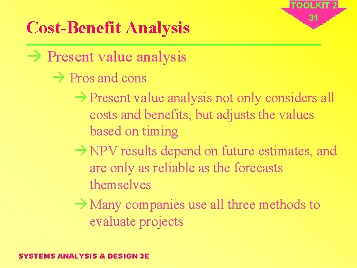 Cost-Benefit Analysis TOOLKIT 2 31 à Present value analysis à Pros and cons à