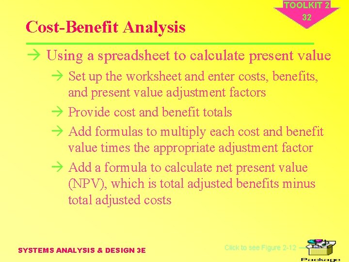 Cost-Benefit Analysis TOOLKIT 2 32 à Using a spreadsheet to calculate present value à