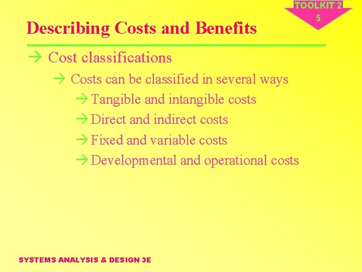 Describing Costs and Benefits TOOLKIT 2 5 à Cost classifications à Costs can be