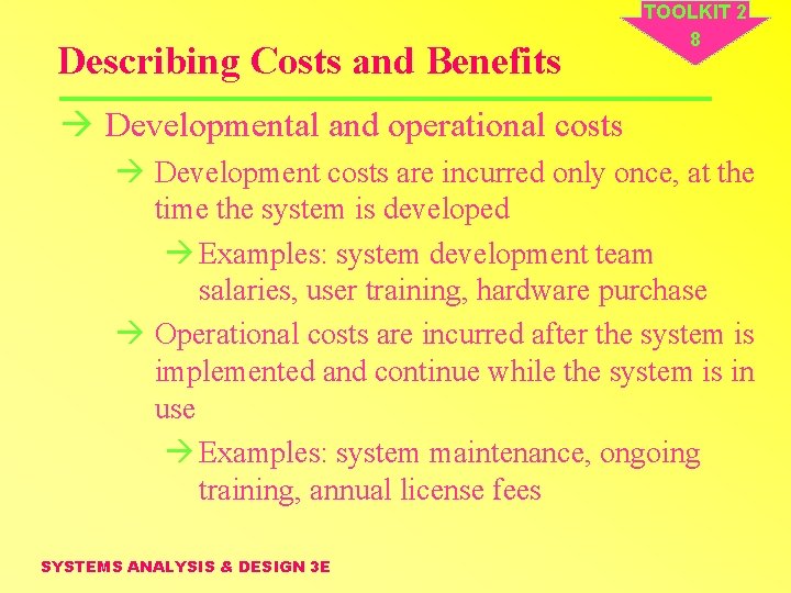 Describing Costs and Benefits TOOLKIT 2 8 à Developmental and operational costs à Development