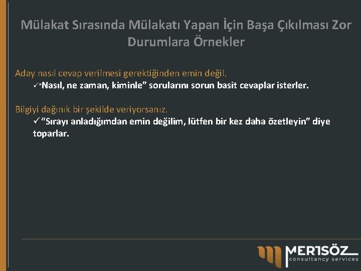 Mülakat Sırasında Mülakatı Yapan İçin Başa Çıkılması Zor Durumlara Örnekler Aday nasıl cevap verilmesi