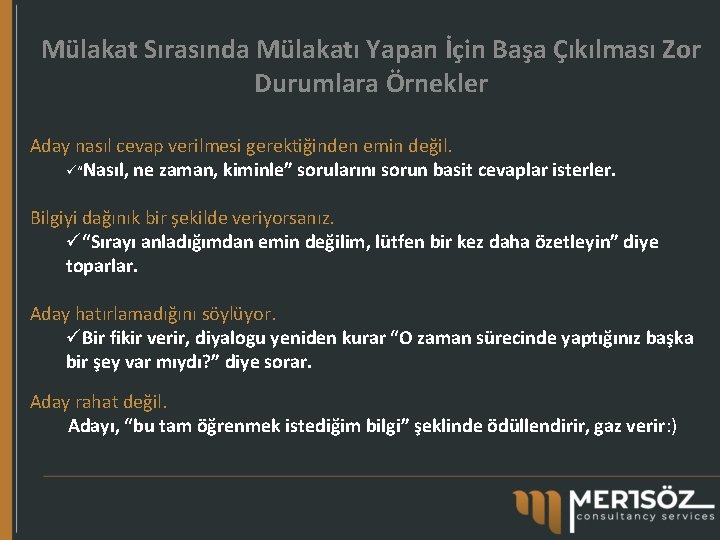 Mülakat Sırasında Mülakatı Yapan İçin Başa Çıkılması Zor Durumlara Örnekler Aday nasıl cevap verilmesi