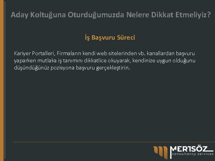 Aday Koltuğuna Oturduğumuzda Nelere Dikkat Etmeliyiz? İş Başvuru Süreci Kariyer Portalleri, Firmaların kendi web