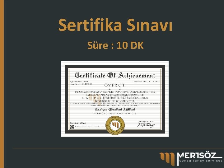 Sertifika Sınavı Süre : 10 DK 