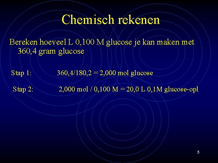 Chemisch rekenen Bereken hoeveel L 0, 100 M glucose je kan maken met 360,