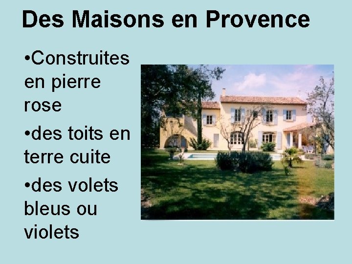 Des Maisons en Provence • Construites en pierre rose • des toits en terre