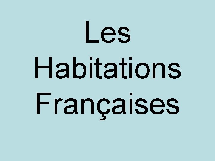 Les Habitations Françaises 