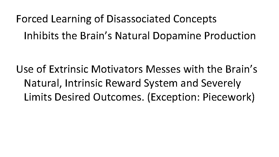 Forced Learning of Disassociated Concepts Inhibits the Brain’s Natural Dopamine Production Use of Extrinsic