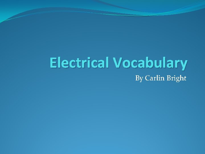 Electrical Vocabulary By Carlin Bright 
