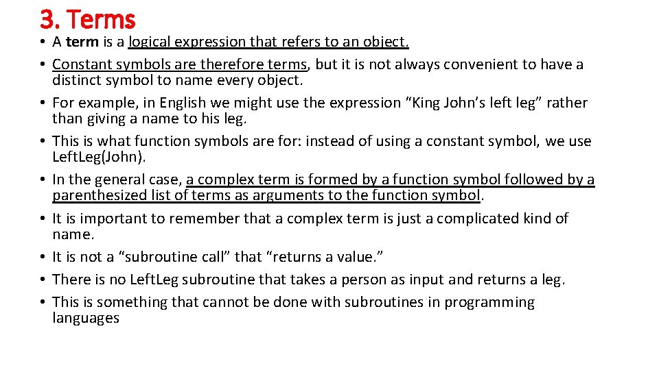 3. Terms • A term is a logical expression that refers to an object.