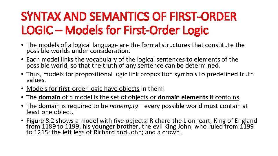 SYNTAX AND SEMANTICS OF FIRST-ORDER LOGIC – Models for First-Order Logic • The models