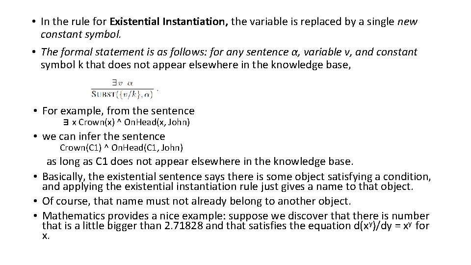  • In the rule for Existential Instantiation, the variable is replaced by a