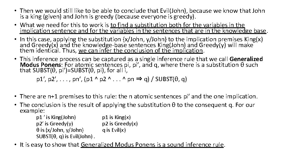  • Then we would still like to be able to conclude that Evil(John),