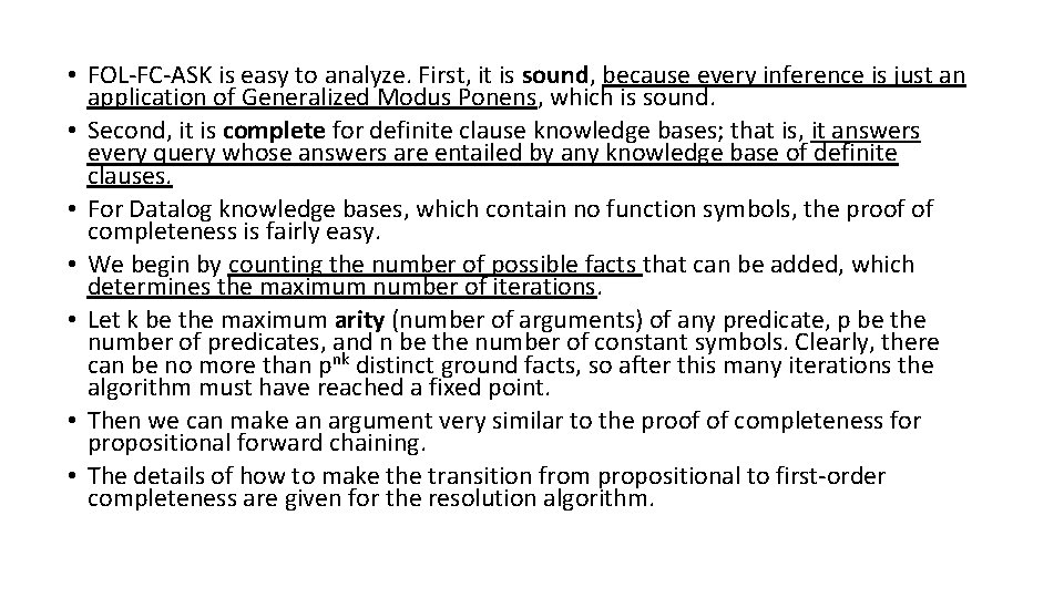  • FOL-FC-ASK is easy to analyze. First, it is sound, because every inference