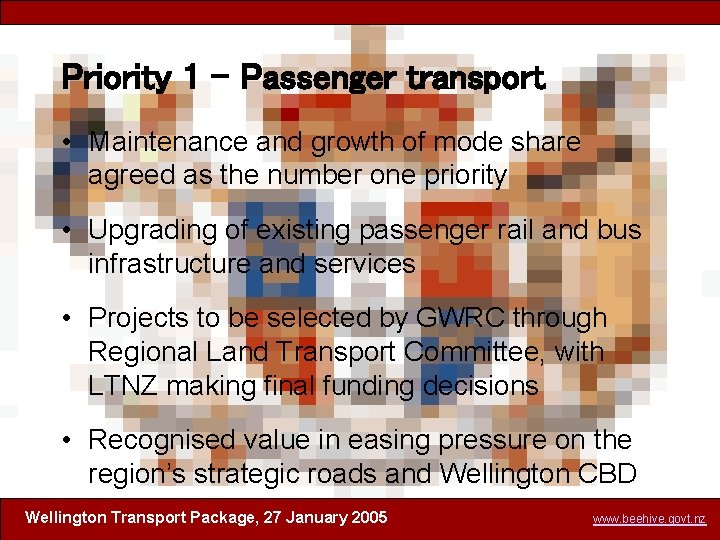 Priority 1 – Passenger transport • Maintenance and growth of mode share agreed as