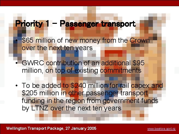 Priority 1 – Passenger transport • $65 million of new money from the Crown
