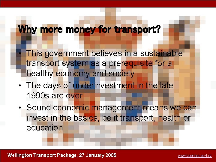 Why more money for transport? • This government believes in a sustainable transport system