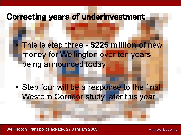 Correcting years of underinvestment • This is step three - $225 million of new