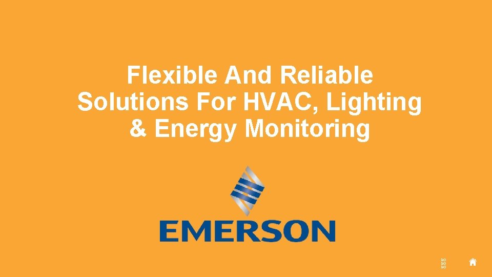 Flexible And Reliable Solutions For HVAC, Lighting & Energy Monitoring 