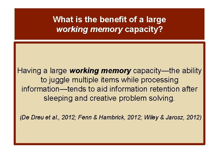 What is the benefit of a large working memory capacity? Having a large working